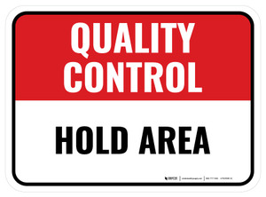 Quality Control: Hold Area Rectangular - Floor Sign