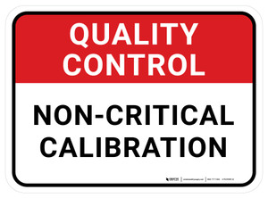 Quality Control: Non-Critical Calibration Rectangular - Floor Sign