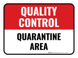 Quality Control: Quarantine Area Rectangular - Floor Sign