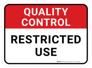 Quality Control: Restricted Use Rectangular - Floor Sign
