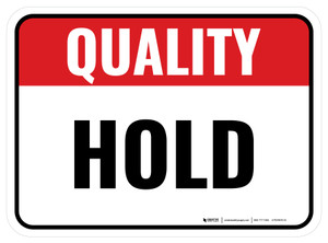 Quality: Hold Rectangular - Floor Sign