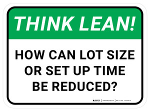 Think Lean How Can Lot Size Or Set Up Time Be Reduced Rectangular - Floor Sign