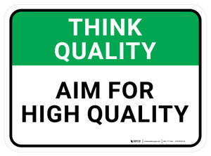 Think Quality: Aim For High Quality Rectangular - Floor Sign