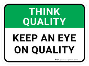 Think Quality: Keep An Eye On Quality Rectangular - Floor Sign