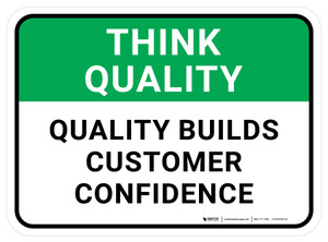 Think Quality: Quality Builds Customer Confidence Rectangular - Floor Sign