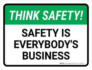 Think Safety: Safety Is Everybodys Business Landscape - Wall Sign