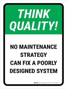 Think Quality: No Maintenance Strategy Portrait - Wall Sign