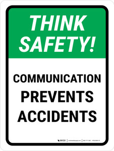 Think Safety: Communication Prevents Accidents Portrait - Wall Sign
