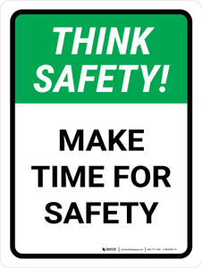 Think Safety: Make Time For Safety Portrait - Wall Sign
