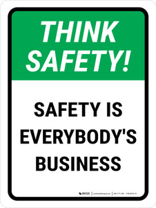 Think Safety: Safety Is Everybodys Business Portrait - Wall Sign