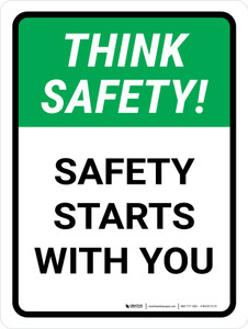 Think Safety: Safety Starts With You Portrait - Wall Sign