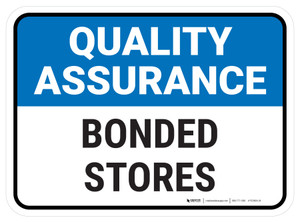 Quality Assurance: Bonded Stores Rectangular - Floor Sign