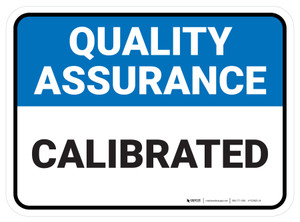 Quality Assurance: Calibrated Rectangular - Floor Sign