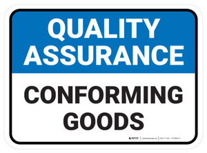 Quality Assurance: Conforming Goods Rectangular - Floor Sign