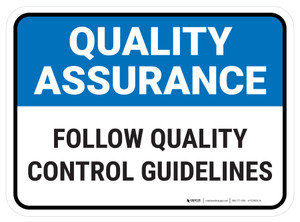 Quality Assurance: Follow Quality Control Guidelines Rectangular - Floor Sign