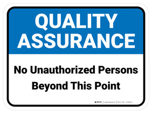 Quality Assurance: No Unauthorized Persons Beyond This Point Rectangular - Floor Sign