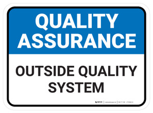 Quality Assurance: Outside Quality System Rectangular - Floor Sign