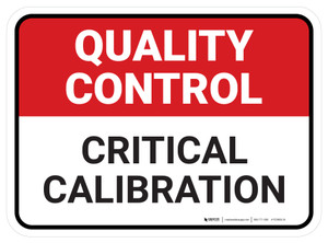 Quality Control: Critical Calibration Rectangular - Floor Sign