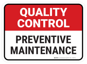 Quality Control: Preventive Maintenance Rectangular - Floor Sign
