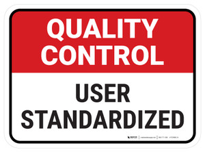 Quality Control: User Standardized Rectangular - Floor Sign