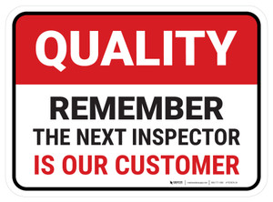 Quality: Remember The Next Inspector Rectangular - Floor Sign