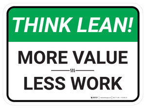 Think Lean: More Value Less Work Rectangular - Floor Sign
