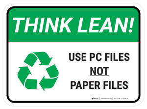 Think Lean: Use Pc Files Not Paper Files Rectangular - Floor Sign