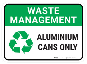 Waste Management: Recycle Aluminium Cans Only Recyclable Solid Recyclable Liquid Rectangular - Floor Sign