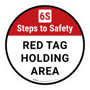 6S Steps To Safety: Red Tag Holding Round - Floor Sign