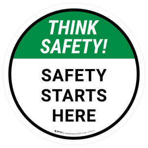 Think Safety: Safety Starts Here Round - Floor Sign