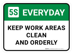 5S Everyday: Keep Work Areas Clean And Orderly Rectangular - Floor Sign