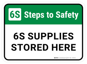 6S Steps: To Safety 6S Supplies Stored Here Rectangular - Floor Sign