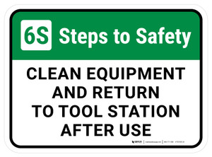 6S Steps: To Safety Clean Equipment And Return To Tool Station Rectangular - Floor Sign
