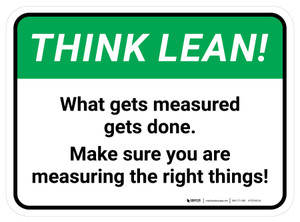 Think Lean: What Gets Measured Gets Done Rectangular - Floor Sign