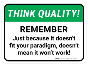 Think Quality: Remember Just Because It Doesn'T Fit Your Paradigm Rectangular - Floor Sign