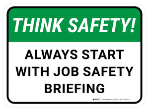 Think Safety: Always Start With Job Safety Briefing Rectangular - Floor Sign