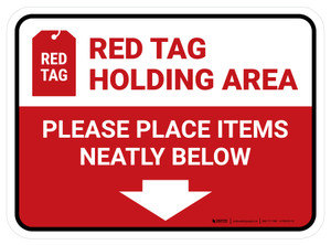 Red Tag Holding Area - Please Place Items Neatly with Icon Rectangle - Floor Sign
