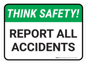Think Safety: Report All Accidents Rectangle - Floor Sign