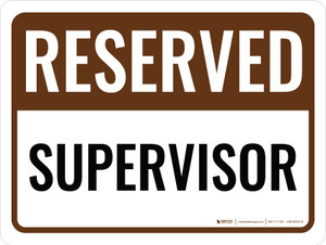 Reserved Supervisor Landscape - Wall Sign