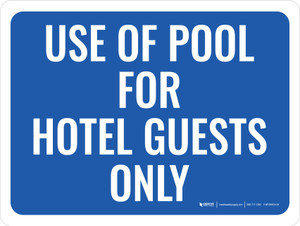 Use of Pool For Hotel Guests Only Landscape - Wall Sign