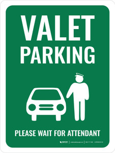 Valet Parking Wait For Attendant Sign Green Portrait - Wall Sign