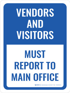 Vendors and Visitors Report To Office Portrait - Wall Sign
