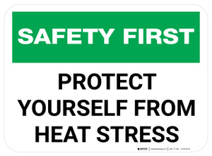 Safety First Protect Yourself From Heat Stress Rectangle - Floor Sign