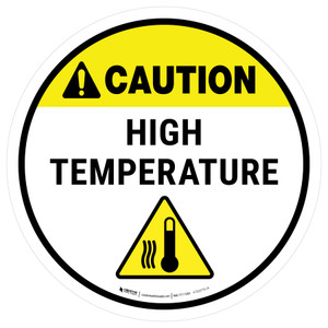 Caution High Temperature Round - Floor Sign