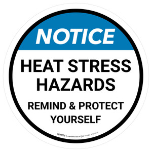 Notice Heat Stress Hazards Round - Floor Sign