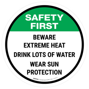 Safety First Beware Extreme Heat Round - Floor Sign