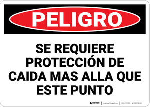Danger: Fall Protection Required Beyond Spanish - Wall Sign
