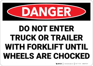 Danger: Do Not Enter Trailer With Forklift Until Wheels Are Chocked - Wall Sign