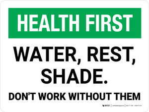 Health First: Water Rest Shade Don't Work Without Them Landscape - Wall Sign