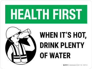 Health First: When Its Hot Drink Plenty Of Water Landscape - Wall Sign
